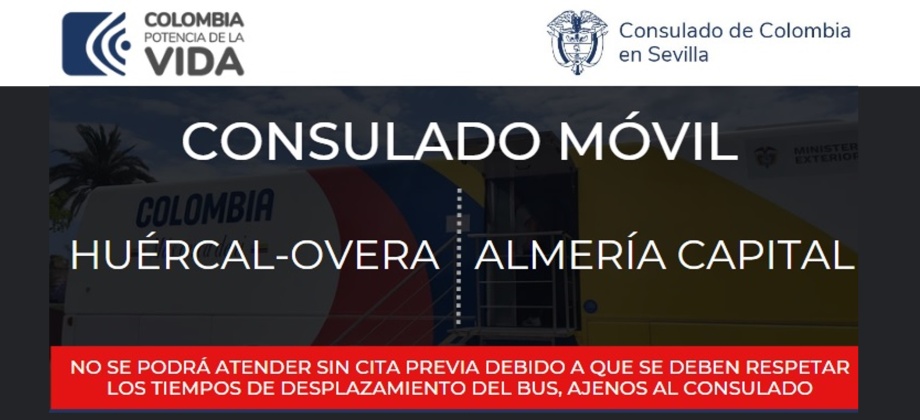 Consulado de Colombia en Sevilla estará con su Consulado Móvil en Huércal-Overa, 12 de septiembre, y Almería Capital del 13 al 15 de septiembre de 2023