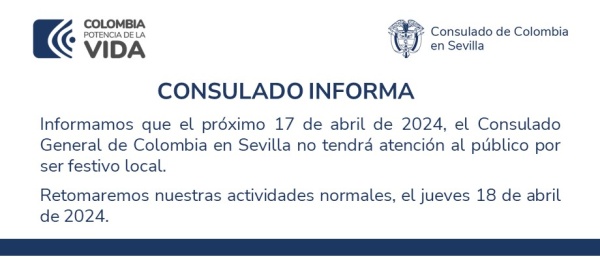 Consulado de Colombia en Sevilla informa que no tendrá atención al público el miércoles 17 de abril de 2024