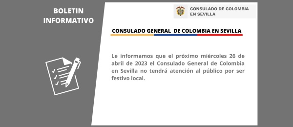 Consulado de Colombia en Sevilla no tendrá atención al público el 26 de abril de 2023