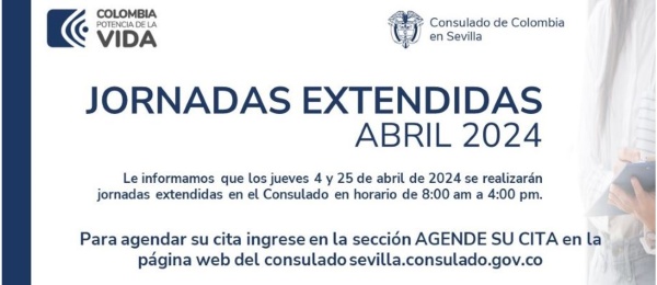 Jornadas extendidas del mes de abril de 2024 en el Consulado de Colombia en Sevilla