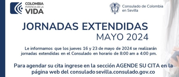 Jornadas extendidas del mes de mayo de 2024 en el Consulado de Colombia en Sevilla
