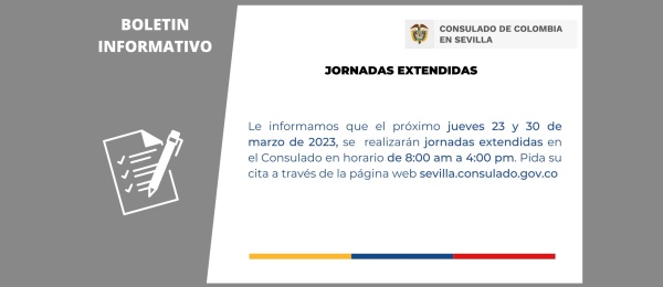 Consulado de Colombia en Sevilla realizará jornadas extendidas los jueves 23 y 30 de marzo de 2023