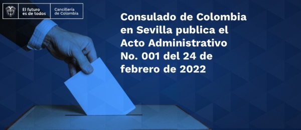 Consulado de Colombia en Sevilla publica el Acto Administrativo No. 001 del 24 de febrero