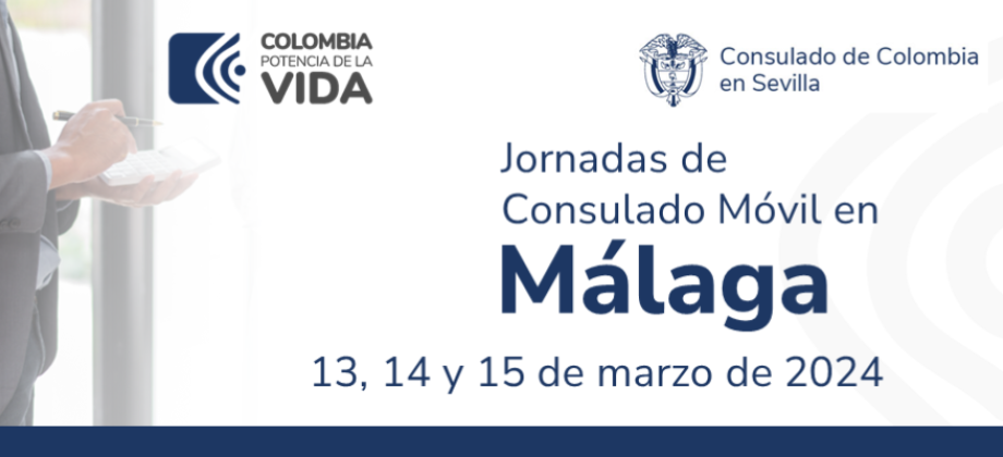 Participa del Consulado Móvil en Málaga que se desarrollará del 13 al 15 de marzo de 2024
