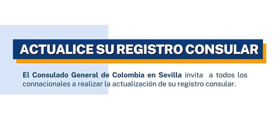 El Consulado de Colombia en Sevilla invita a los connacionales a actualizar su registro consular