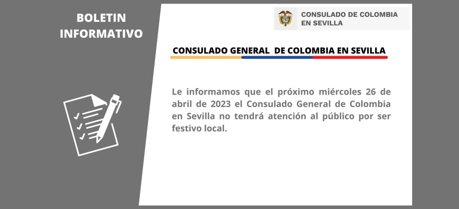 Consulado de Colombia en Sevilla no tendrá atención al público el 26 de abril de 2023