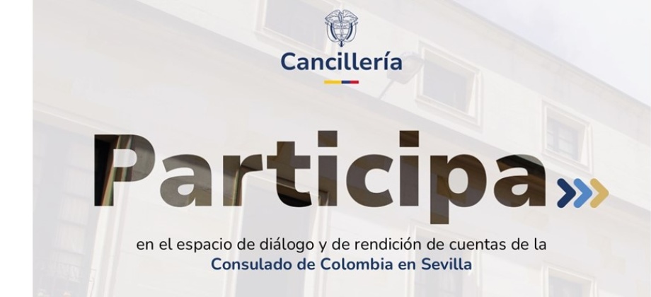 La Rendición de Cuentas 2024 del Consulado de Colombia en Sevilla se realizará el 29 de octubre