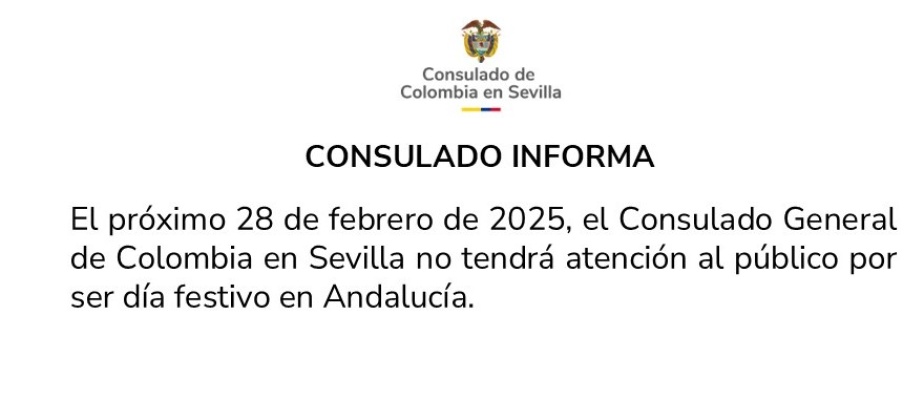 Consulado de Colombia en Sevilla informa que no tendrá atención al público el 28 de febrero 2025