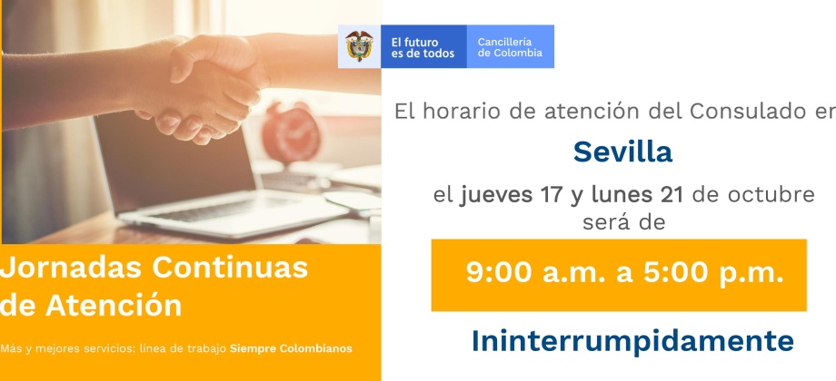 Horario de atención en el Consulado de Colombia en Sevilla será de 9:00 a.m. a 5:00 p.m. jueves 17 y lunes 21 de octubre de 2019