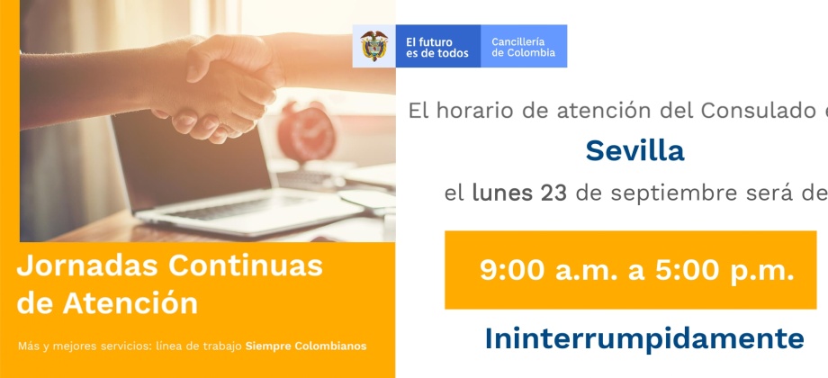 Jornada Continua de Atención el 23 de septiembre de 2019  en el Consulado de Colombia en Sevilla  