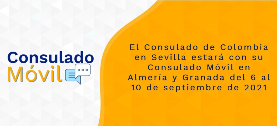 Consulado Móvil en Almería y Granada del 6 al 10 de septiembre de 2021