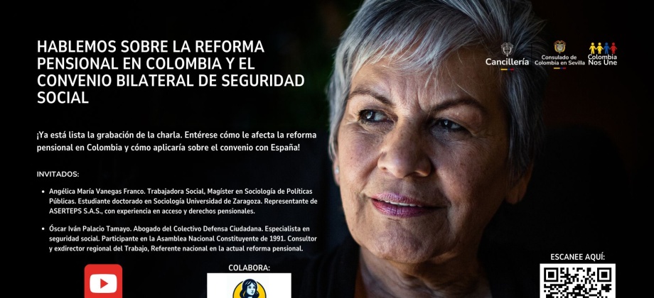 Ya puede ver la grabación del Conversatorio "Hablemos sobre la reforma pensional en Colombia y el Convenio Bilateral de Seguridad Social con España"