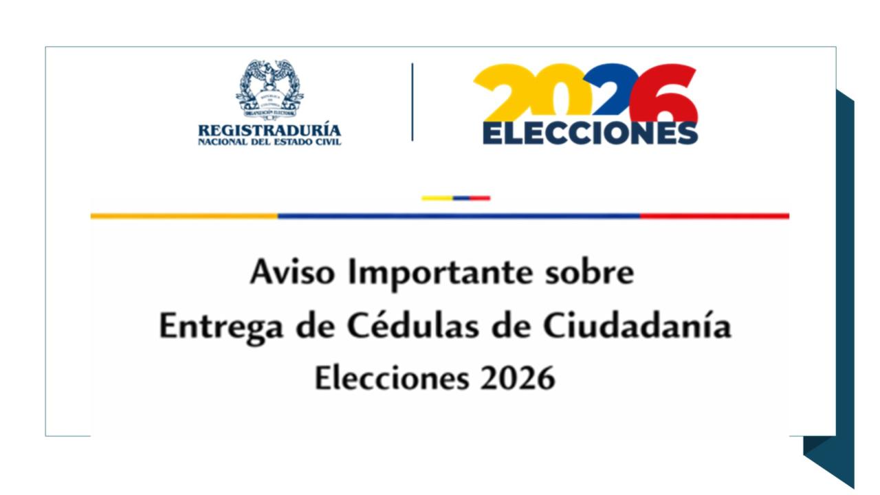 Aviso importante sobre entrega de cédulas de ciudadanía elecciones 2026