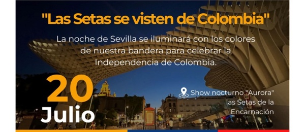 Setas de la Encarnación de Sevilla se vestirán con el tricolor de Colombia este 20 de julio