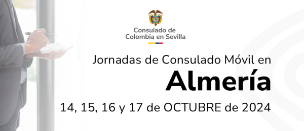Consulado de Colombia en Sevilla invita al Consulado Móvil que se realizará en Almería del 14 al 17 de octubre de 2024