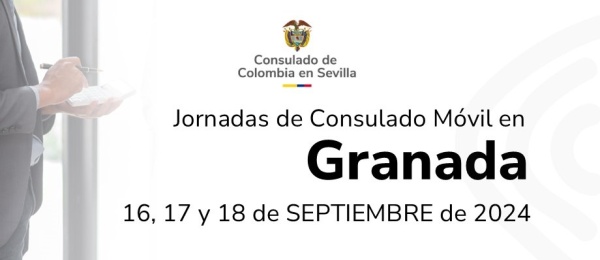 Consulado Móvil en Granada del 16 al 18 de septiembre de 2024 organizado por Consulado de Colombia en Sevilla