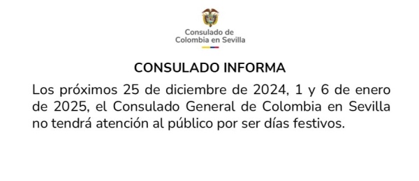 Consulado de Colombia en Sevilla informa que no tendrá atención al público el 25 de diciembre 2024 y el 1 y 6 de enero de 2025