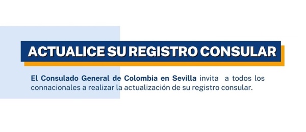 El Consulado de Colombia en Sevilla invita a los connacionales a actualizar su registro consular