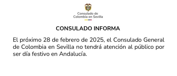 Consulado de Colombia en Sevilla informa que no tendrá atención al público el 28 de febrero 2025