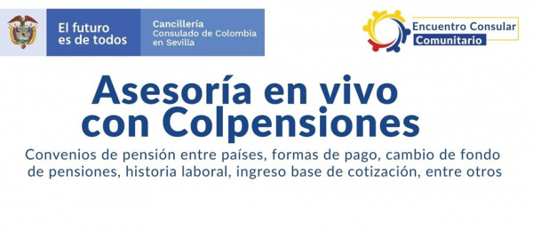 Consulado General de Colombia en Sevilla realizará el Facebook Live “Asesoría en vivo con Colpensiones” el próximo 22 de abril de 2021 
