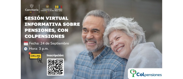 Consulado de Colombia en Sevilla realizará una sesión virtual informativa sobre pensiones con Colpensiones el 24 de septiembre de 2025